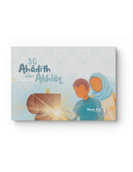 30 ahadith over Akhlaaq - (perfect voor het stimuleren van goed gedrag), Islamboekhandel