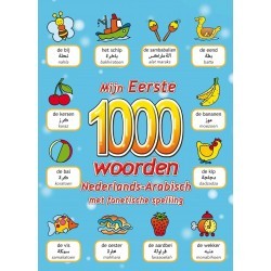 Mijn Eerste 1000 Woorden Nederlands-Arabisch met fonetische...